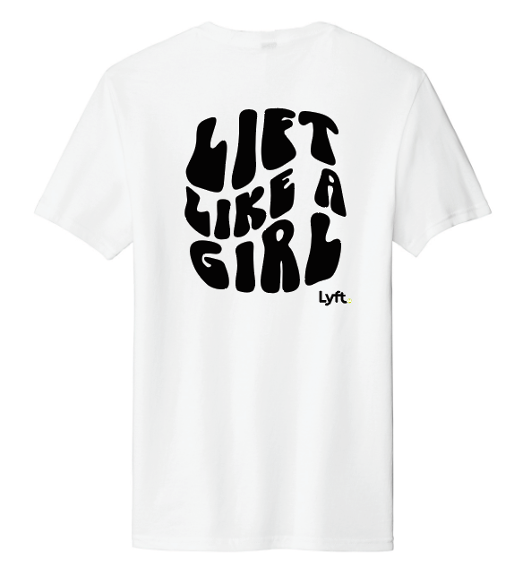 Lift Like A Girl (Lyft 24) T-Shirt - WHITE